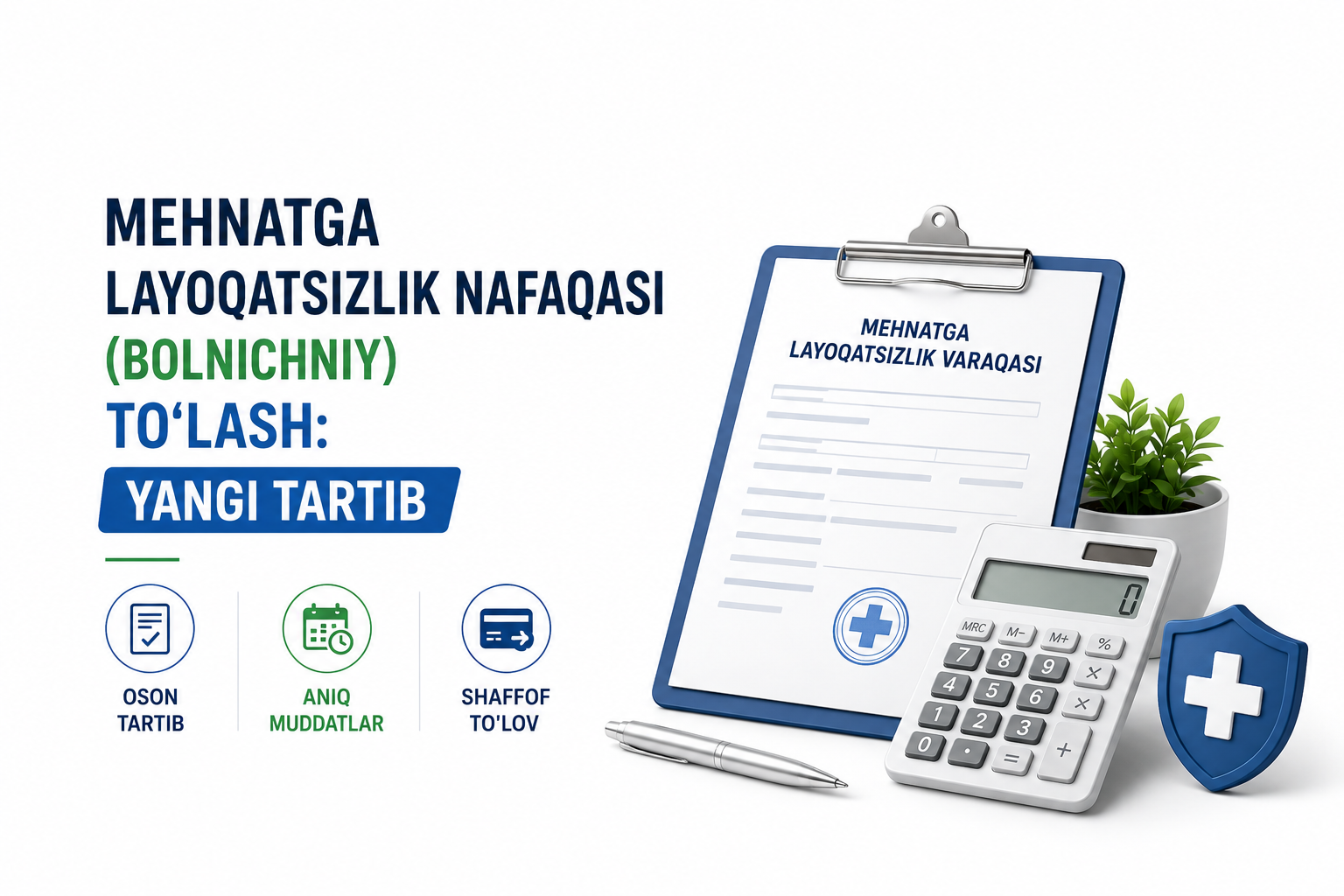 Mehnatga layoqatsizlik nafaqasi (bolnichniy) toʻlash: YANGI TARTIB