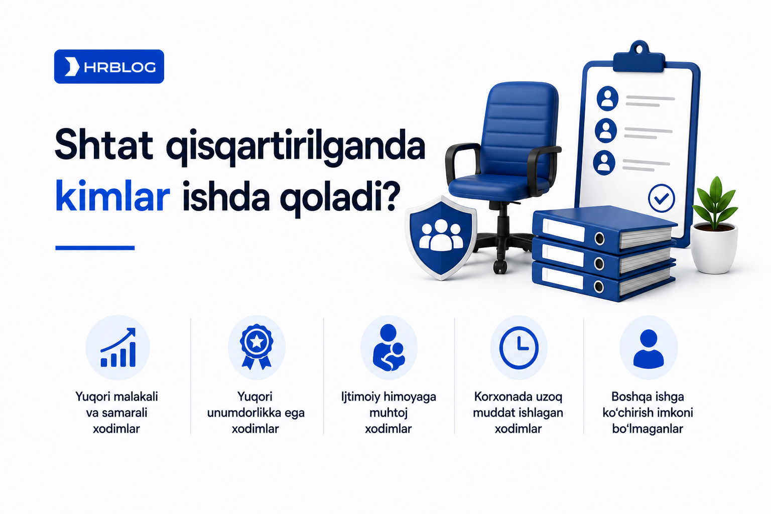 Shtat qisqartirilganda kimlar ishda qoladi?